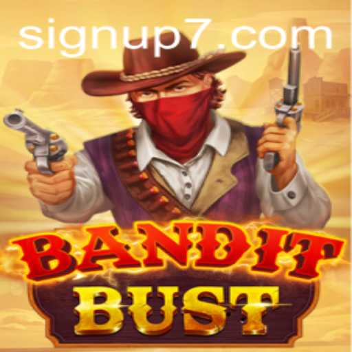 BanditBust: A Thrilling Adventure Awaits | Sign Up Now