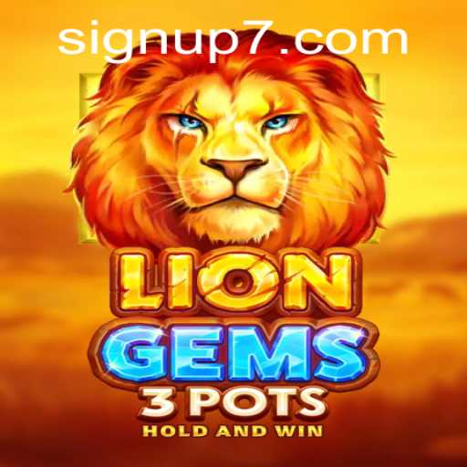 Exploring the Thrills of LionGems3pots: A New Adventure in Gaming